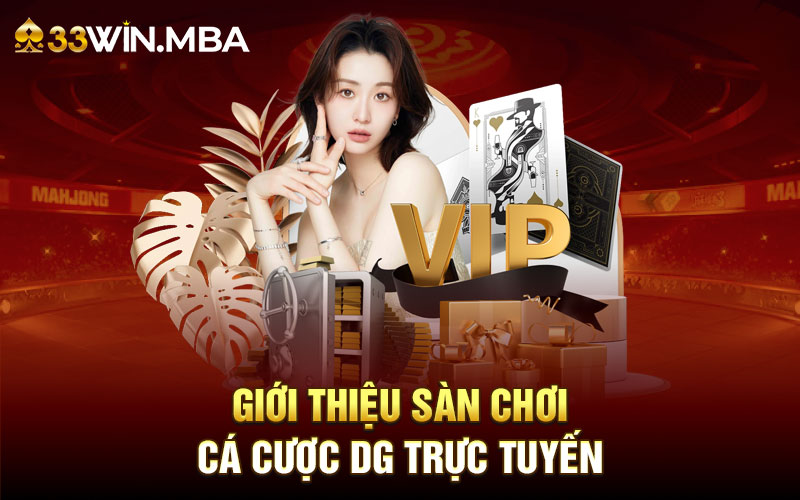 Giới thiệu sân chơi cá cược DG trực tuyến