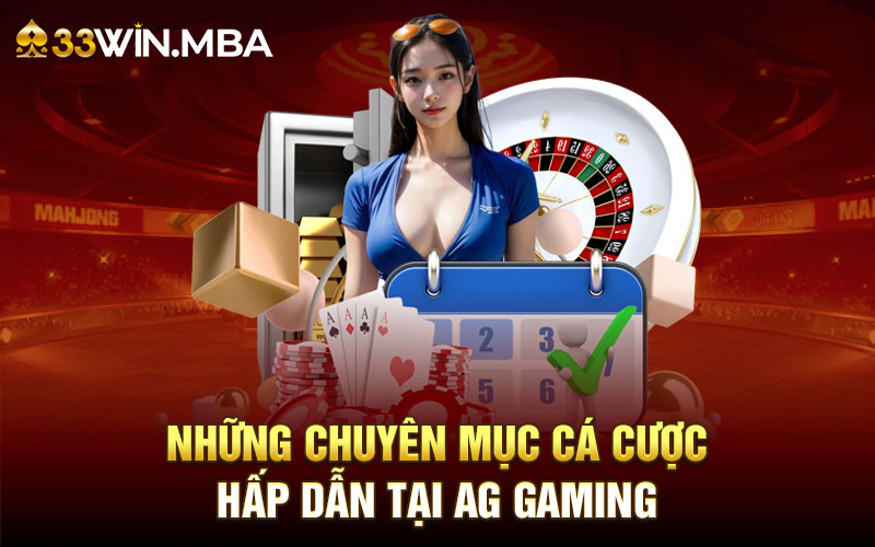 Những chuyên mục cá cược hấp dẫn tại AG GAMING